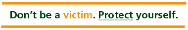 Don't be a victim. Protect yourself from Financial Fraud